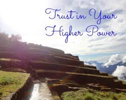 Trust in your Higher Power